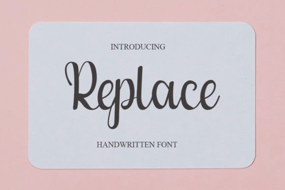 Replace: A Modern Script Font for Branding Projects